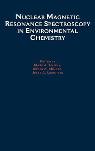 Cover image for Nuclear Magnetic Resonance Spectroscopy in Environment Chemistry