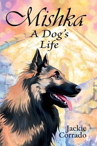 Cover image for Mishka - A Dog's Life