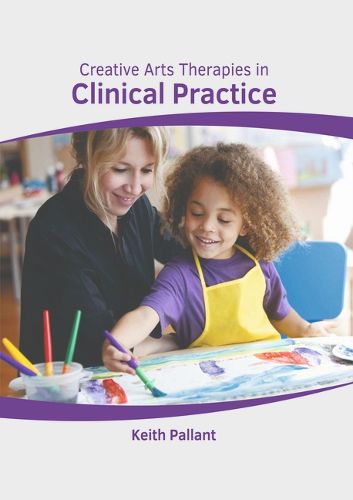 Cover image for Creative Arts Therapies in Clinical Practice