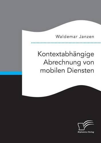 Cover image for Kontextabhangige Abrechnung von mobilen Diensten