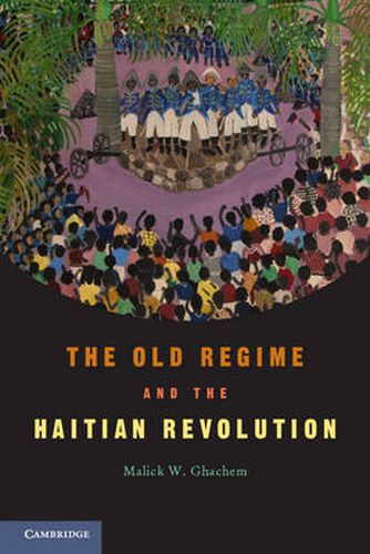 Cover image for The Old Regime and the Haitian Revolution