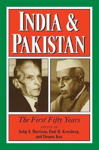 Cover image for India and Pakistan: The First Fifty Years