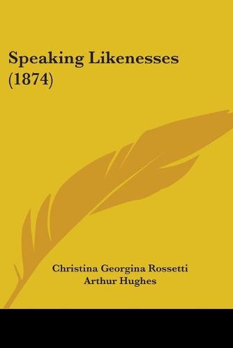 Cover image for Speaking Likenesses (1874)