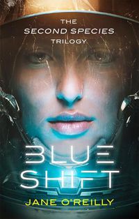 Cover image for Blue Shift: A thrilling alien space adventure with an unforgettable new heroine