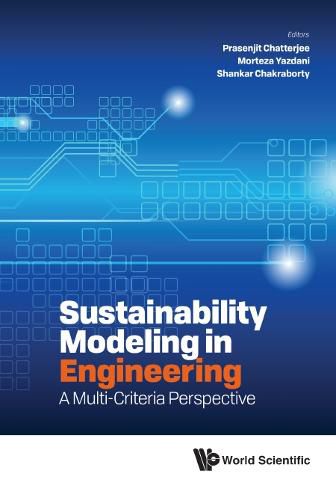 Cover image for Sustainability Modeling In Engineering: A Multi-criteria Perspective