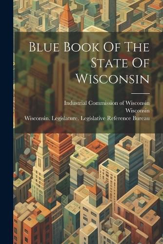 Cover image for Blue Book Of The State Of Wisconsin