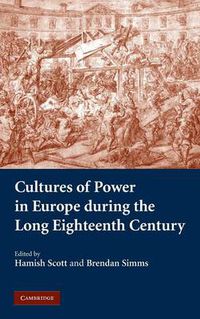 Cover image for Cultures of Power in Europe during the Long Eighteenth Century