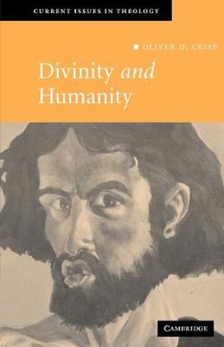 Cover image for Divinity and Humanity: The Incarnation Reconsidered