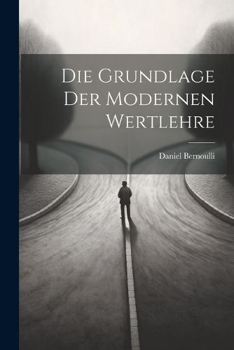 Cover image for Die Grundlage der Modernen Wertlehre