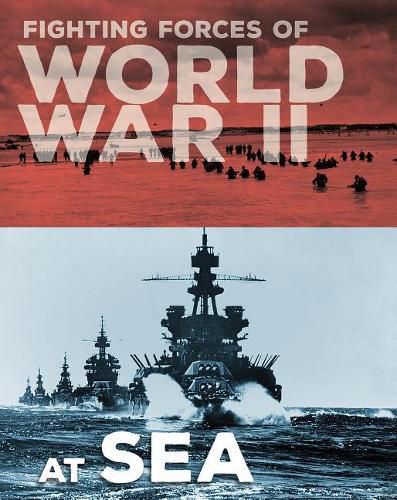 Cover image for Fighting Forces of World War II at Sea