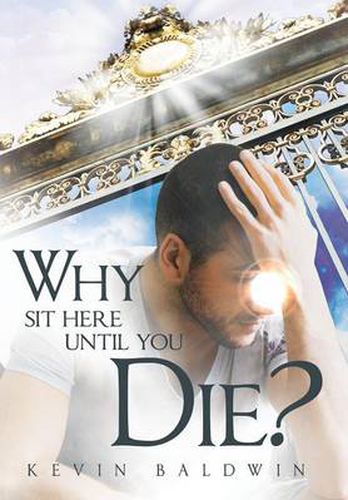 Cover image for Why Sit Here Until You Die?