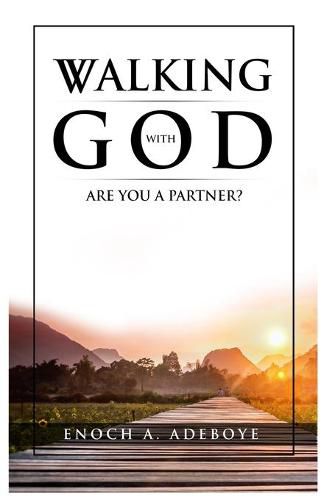 Cover image for Walking with God: Are You A Partner?