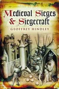 Cover image for Medieval Sieges & Siegecraft