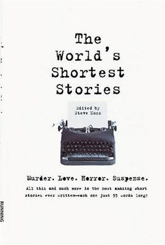 Cover image for World's Shortest Stories: Murder. Love. Horror. Suspense. All This And Much More...