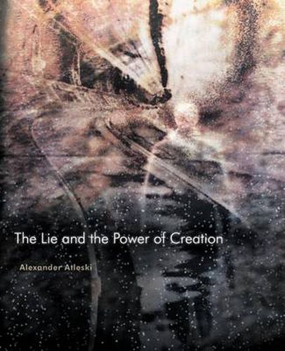 Cover image for The Lie and the Power of Creation