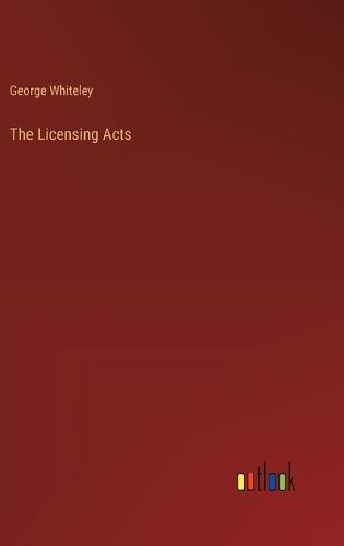 Cover image for The Licensing Acts