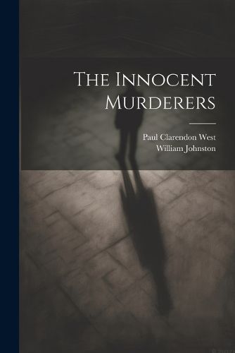 Cover image for The Innocent Murderers