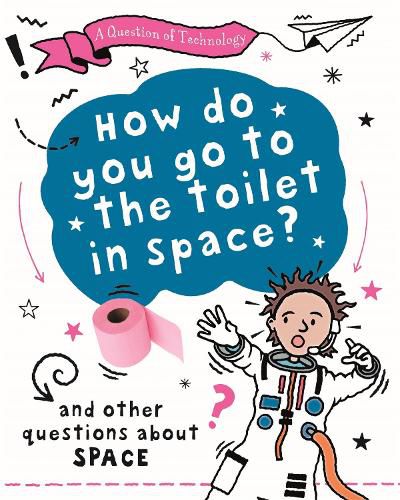 A Question of Technology: How Do You Go to Toilet in Space? (Space Tech)