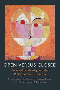 Cover image for Open versus Closed: Personality, Identity, and the Politics of Redistribution