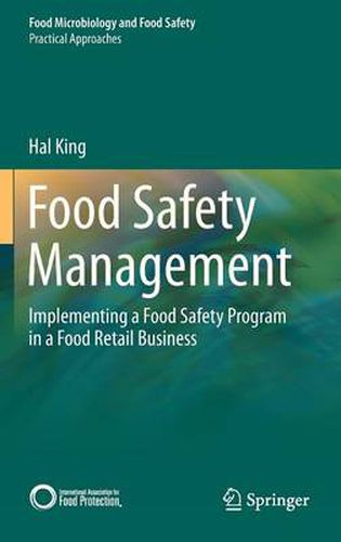 Cover image for Food Safety Management: Implementing a Food Safety Program in a Food Retail Business