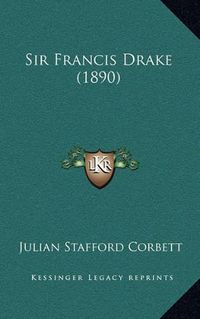 Cover image for Sir Francis Drake (1890)