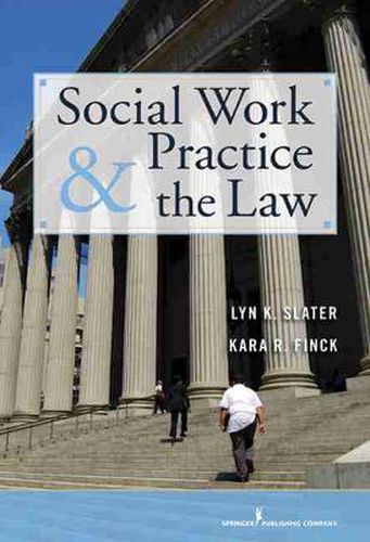 Cover image for Social Work Practice and the Law: Becoming a Collaborative and Critically Competent Practitioner