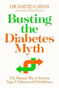 Cover image for Busting the Diabetes Myth: The Natural Way to Reverse Type 2 Diabetes and Prediabetes