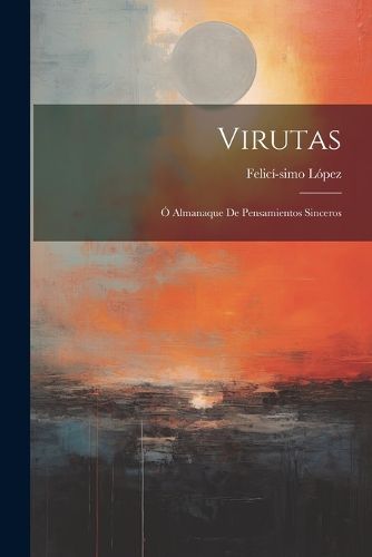 Cover image for Virutas; O Almanaque de Pensamientos Sinceros