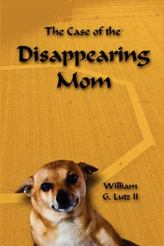 Cover image for The Case of the Disappearing Mom