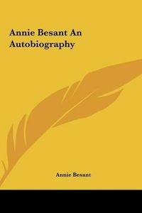 Cover image for Annie Besant an Autobiography