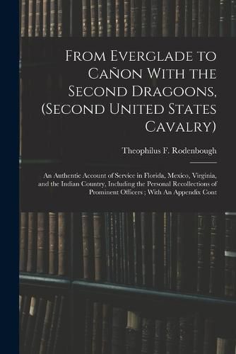 From Everglade to Canon With the Second Dragoons, (second United States Cavalry)