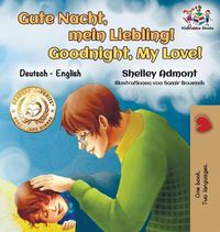 Cover image for Gute Nacht, mein Liebling! Goodnight, My Love!: German English Bilingual