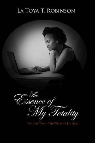 Cover image for The Essence of My Totality: Volume Two - The Writer's Edition