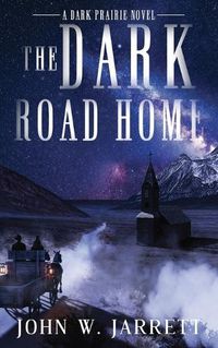 Cover image for The Dark Road Home