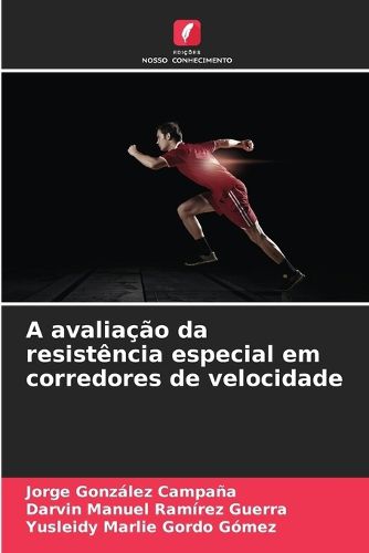 Cover image for A avaliacao da resistencia especial em corredores de velocidade