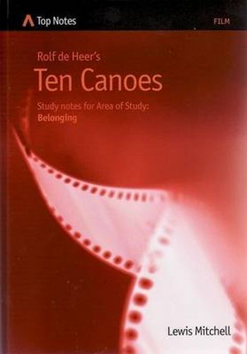 Rolf De Heer's Ten Canoes: Study Notes for Area of Study Belonging