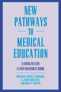 Cover image for New Pathways to Medical Education: Learning to Learn at Harvard Medical School