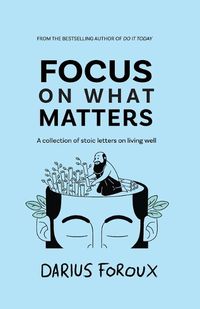 Cover image for Focus on What Matters