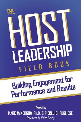 Cover image for The Host Leadership Field Book: Building engagement for performance and results