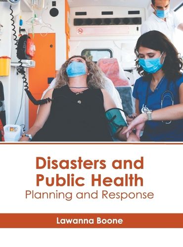 Cover image for Disasters and Public Health: Planning and Response