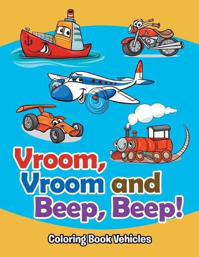 Cover image for Vroom, Vroom and Beep, Beep!: Coloring Book Vehicles
