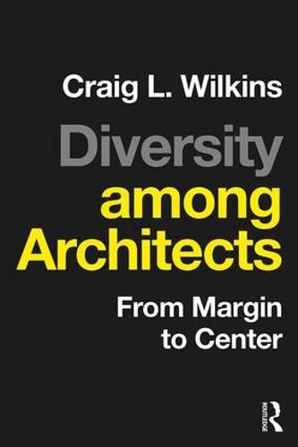 Cover image for Diversity among Architects: From Margin to Center