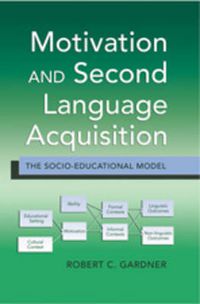 Cover image for Motivation and Second Language Acquisition: The Socio-Educational Model