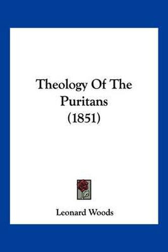 Cover image for Theology of the Puritans (1851)