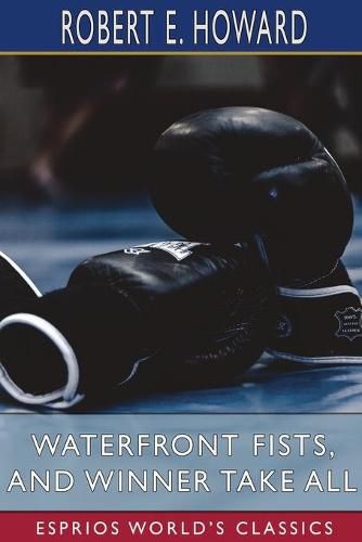 Cover image for Waterfront Fists, and Winner Take All (Esprios Classics)