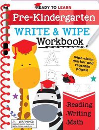 Cover image for Ready to Learn: Pre-Kindergarten Write and Wipe Workbook: Counting, Shapes, Letter Practice, Letter Tracing, and More!