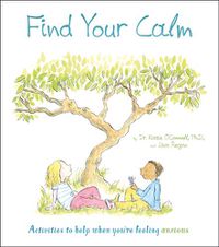 Cover image for Find Your Calm: Activities to help when you're feeling anxious