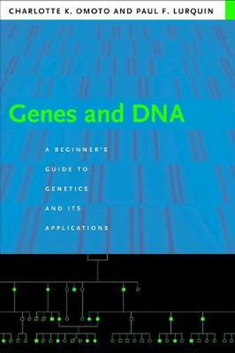 Cover image for Genes and DNA: A Beginner's Guide to Genetics and Its Applications