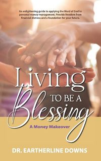 Cover image for Living to Be a Blessing