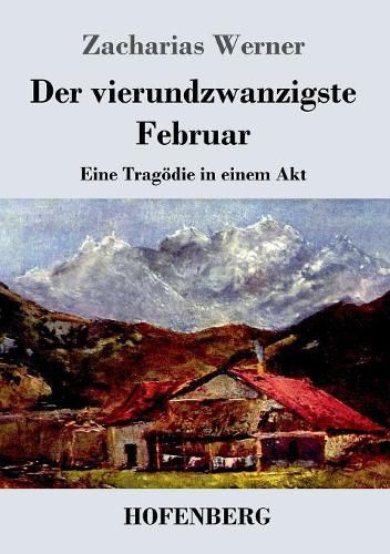 Cover image for Der vierundzwanzigste Februar: Eine Tragoedie in einem Akt